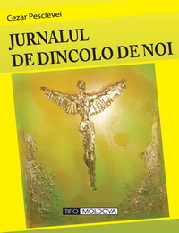 coperta carte jurnalul de dincolo de noi de cezar pesclevei